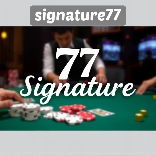 Fitur Menarik Di Signature77 Yang Perlu Diketahui