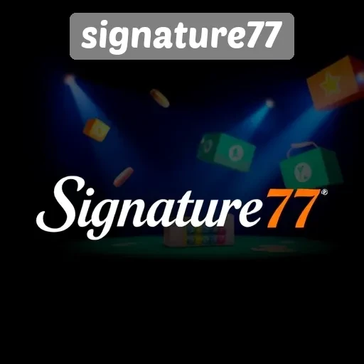 Fitur-Fitur Menarik yang Ditawarkan Signature77
